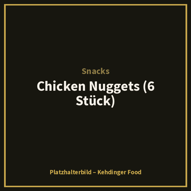 Chicken Nuggets (6 Stück)
